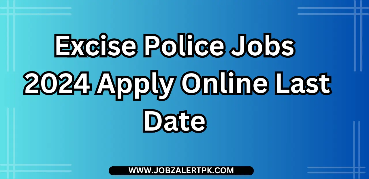 Excise Police Jobs 2024 Apply Online Last Date Excise Police Jobs 2024 Apply Online Last Date