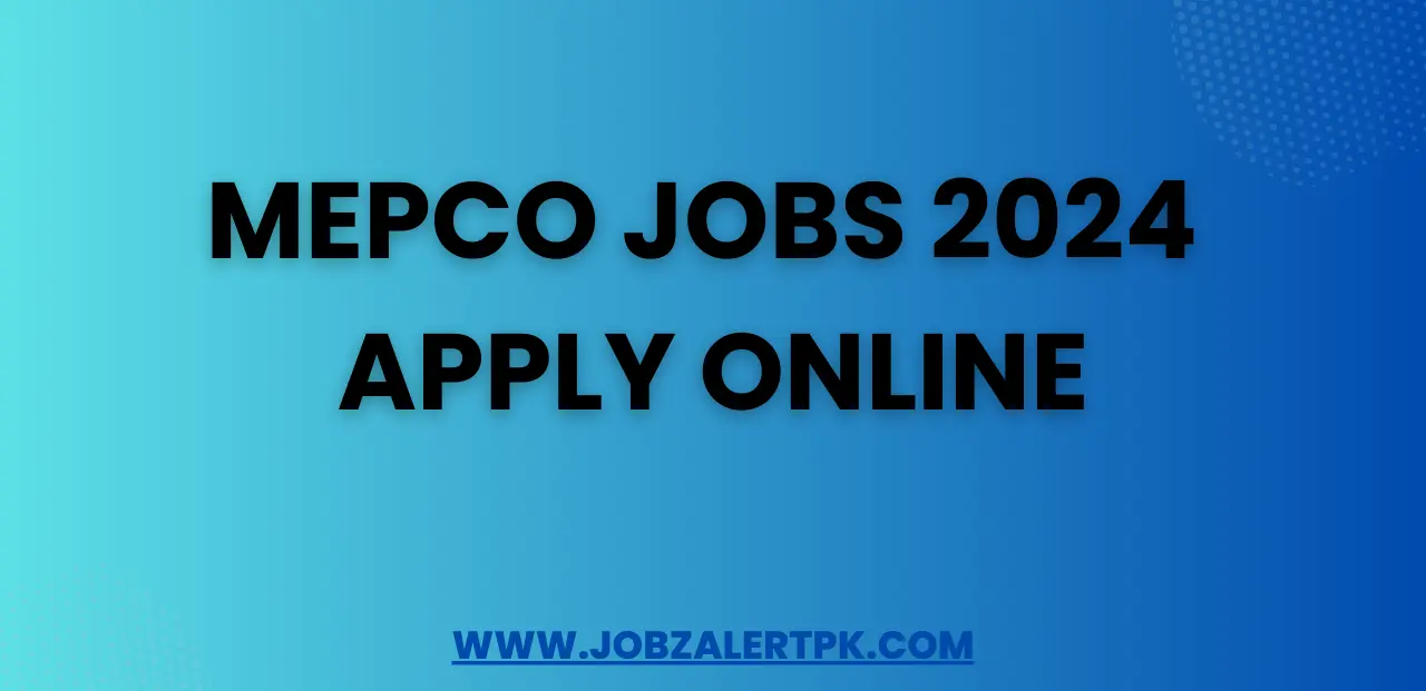 MEPCO Jobs 2024 Apply Online MEPCO Jobs 2024 Apply Online